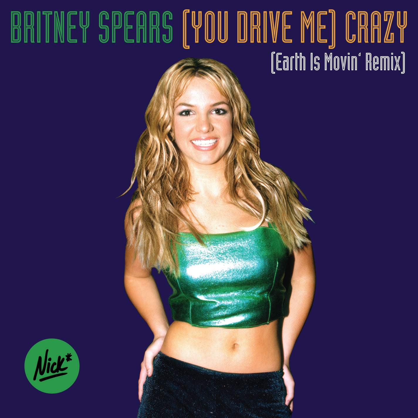 Britney Spears - (You Drive Me) Crazy NIck* Earth Is Movin' Remix