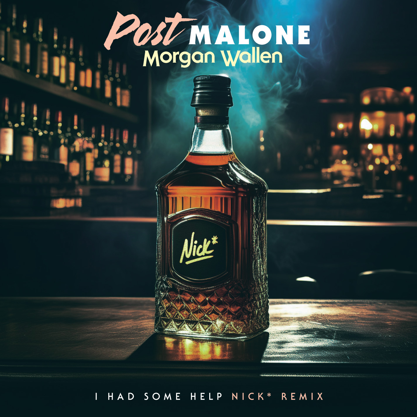 Post Malone & Morgan Wallen - I Had Some Help Nick* Remix